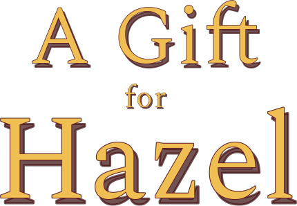 A Gift for Hazel